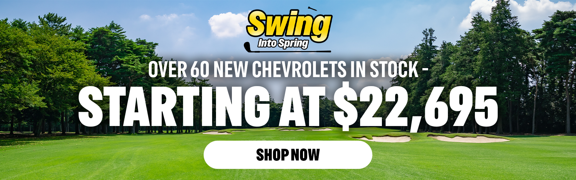 Over 60 New Chevrolets Starting at $22,695